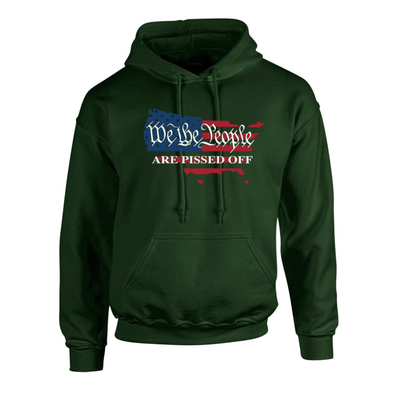 We The People Are Pissed Off Unisex Hoodie