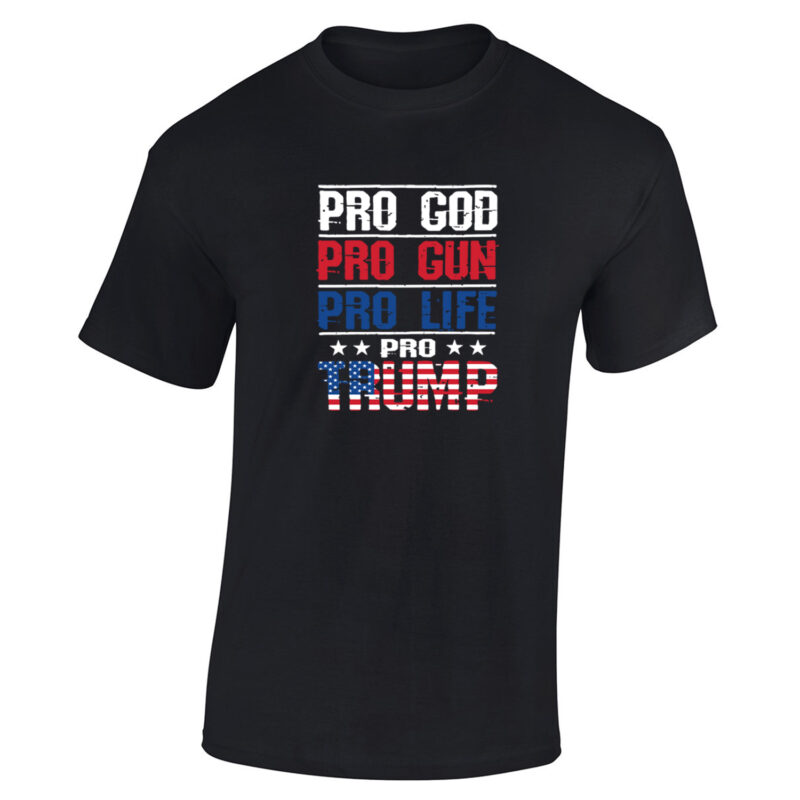 Pro God Pro Gun Pro Life Pro Trump Men's T-Shirt