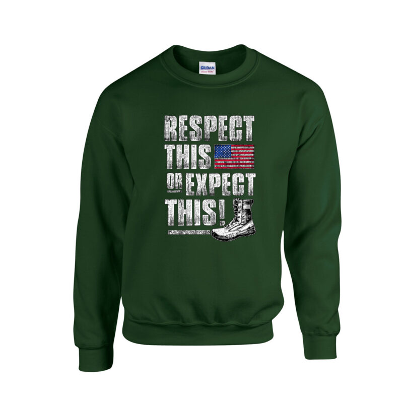 Respect This or Expect This Unisex Crew Neck Sweatshirt