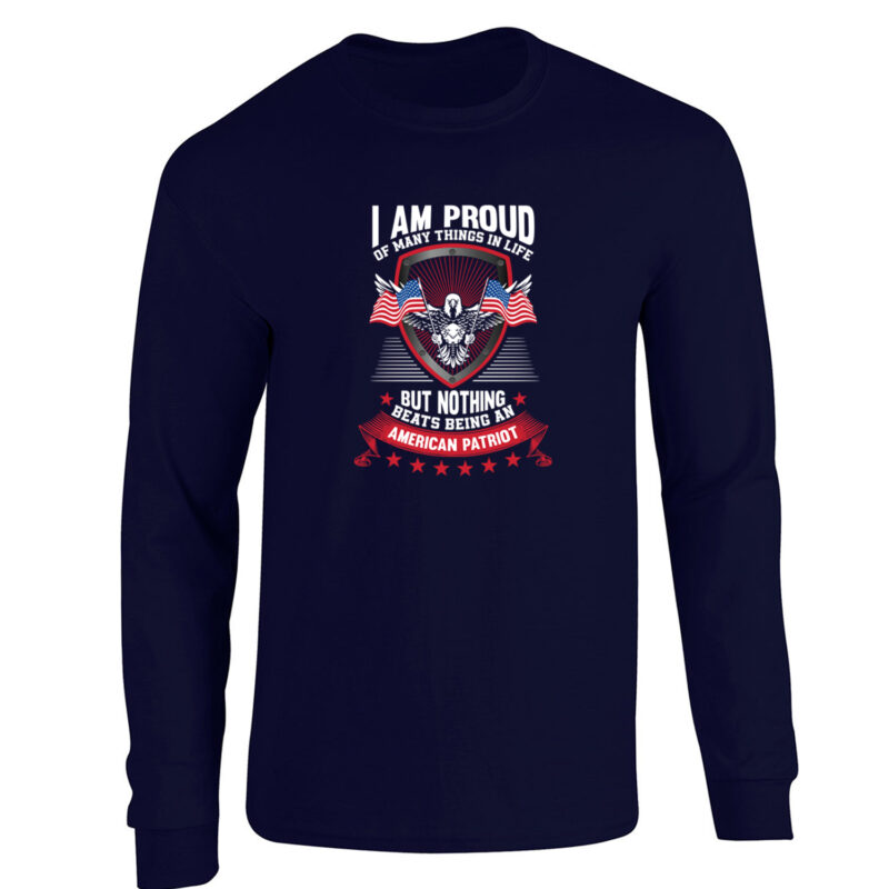 I Am Proud of Many Things in Life... Long Sleeve Tee