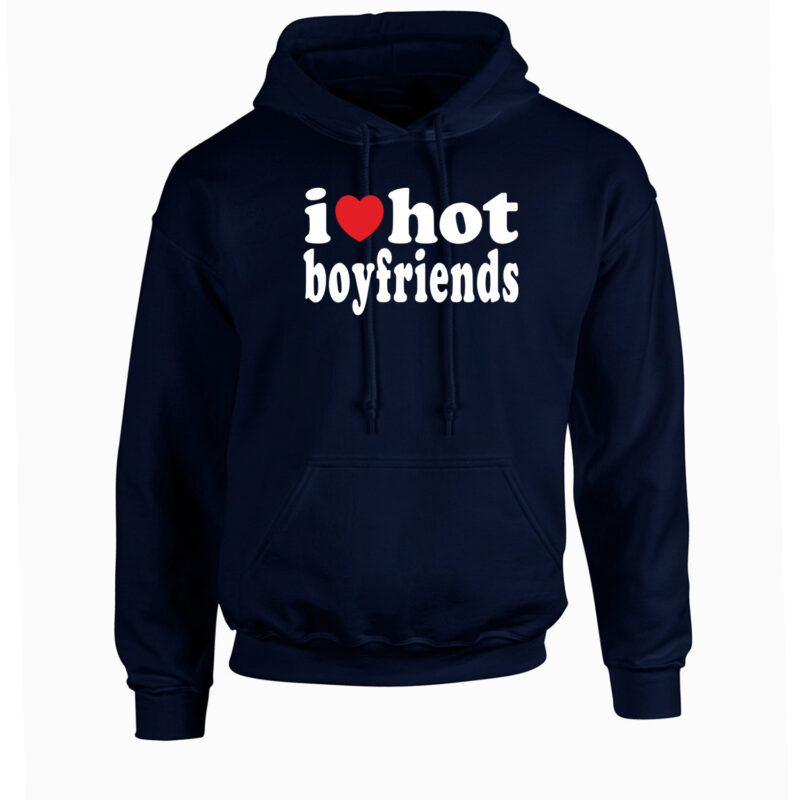 I Love Hot Boyfriends Unisex Hoodie