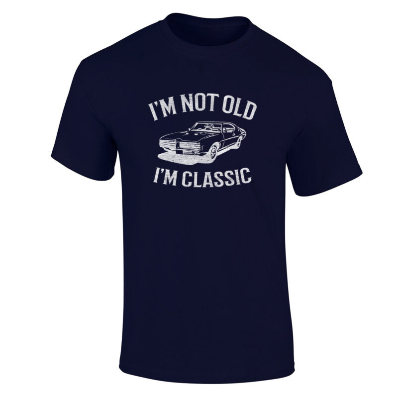 I'm Not Old I'm Classic Men's T-Shirt