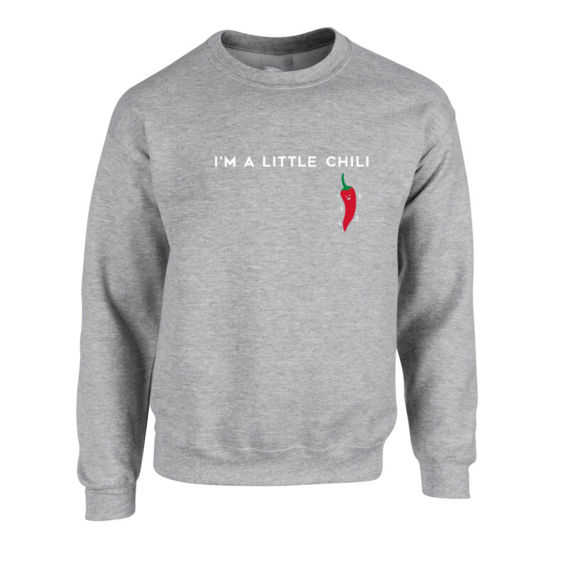 I'm a Little Chili Unisex Sweatshirt