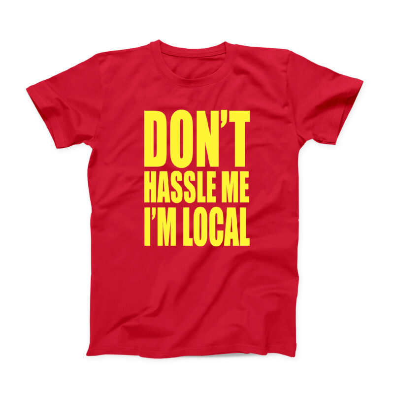 Don't Hussle Me I'm Local Men's T-Shirt - Image 3