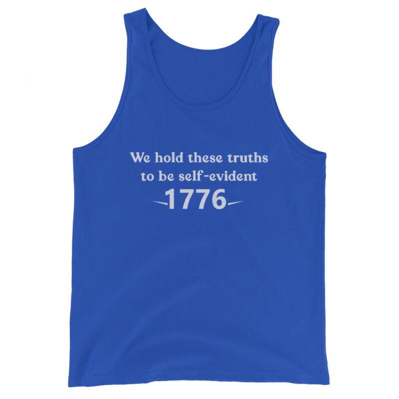 We hold these truths to be self-evident - 1776 Men's Tank