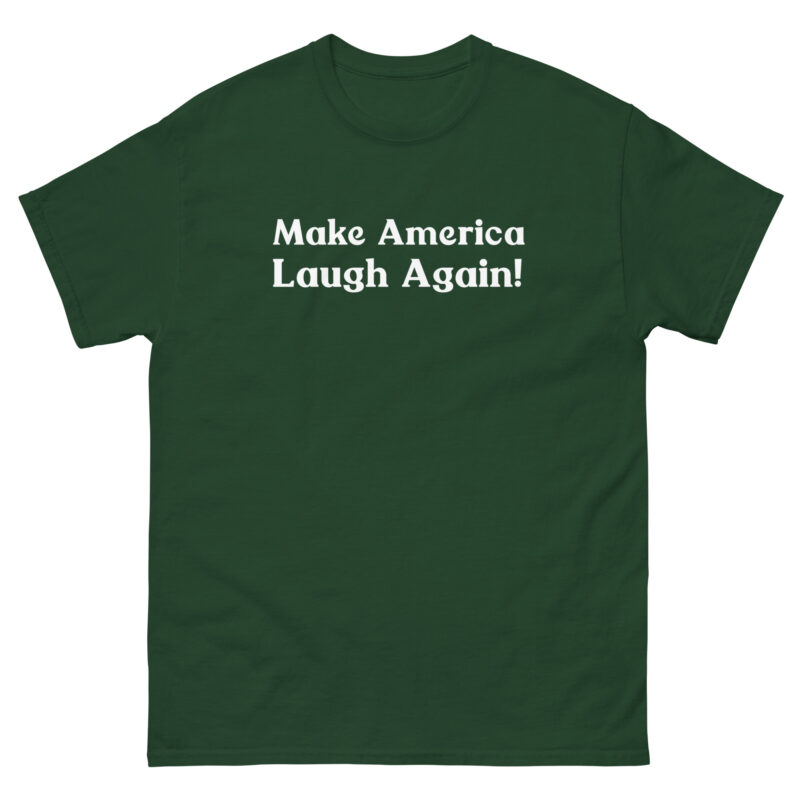 Make America Laugh Again! Unisex T-Shirt - Image 5