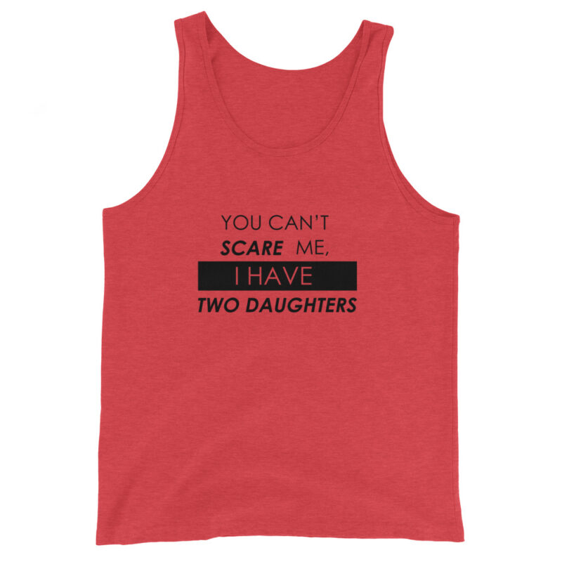 You Can't Scare Me, I Have Two Daughters Men's Tank Top - Image 2