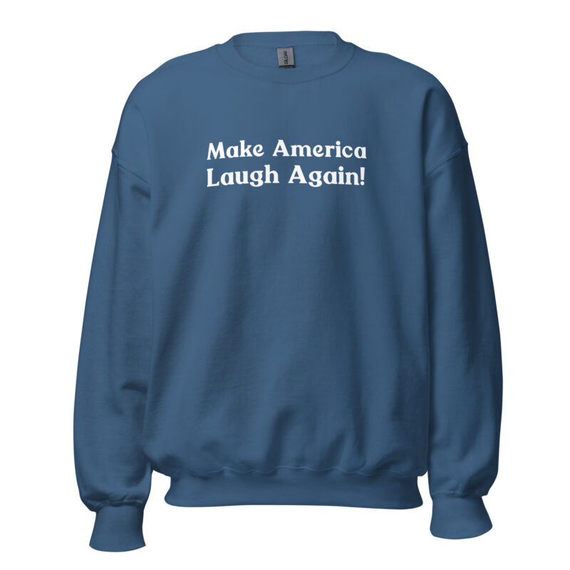 Make America Laugh Again Unisex Sweatshirt - Image 8